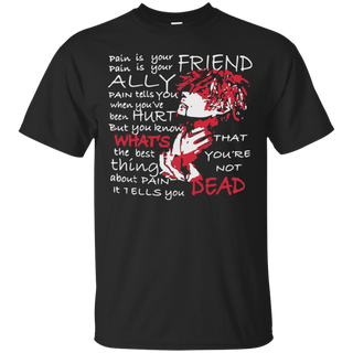 Tokyo Ghoul Pain Is Your Friend T Shirt