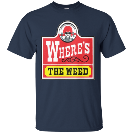 Where s The Weed T Shirt