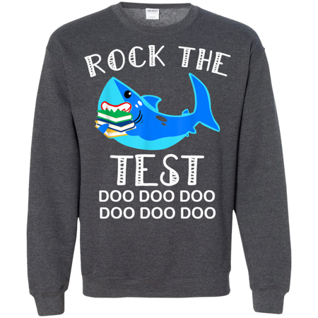 Rock The Test Funny School Professor Teacher Shirt G180 Gildan Crewneck Pullover Sweatshirt 8 oz