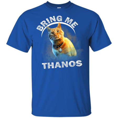 Goose The Flerken CatBring Me Thanos Shirt G200 Gildan Ultra Cotton T Shirt
