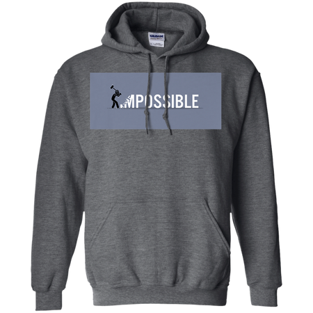 Nothing s Impossible Tee Shirt G185 Gildan Pullover Hoodie 8 oz