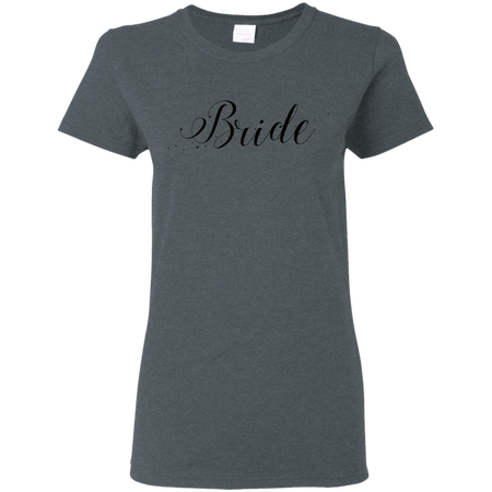 Womens Bride Shirt G500L Gildan Ladies 5 3 oz T Shirt