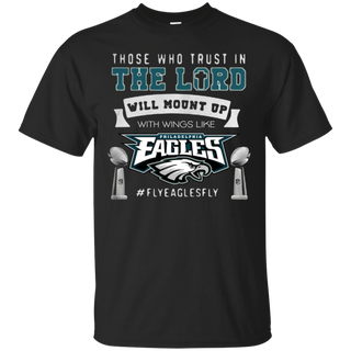 Those who trust in the Lord will mount up eagles T Shirt