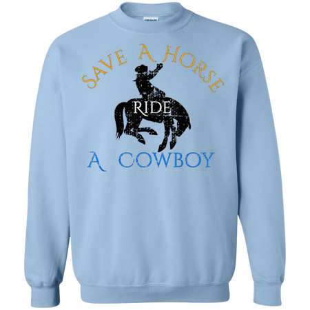 Save Horse Ride Cowboy Shirt G180 Gildan Crewneck Pullover Sweatshirt  8 oz.