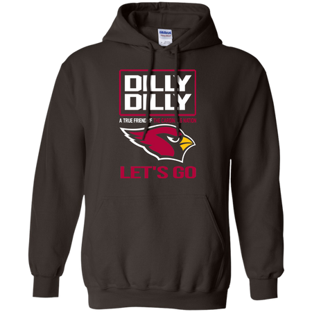 Dilly Dilly a True Friend of The Cardinals Nation Les t go T shirt