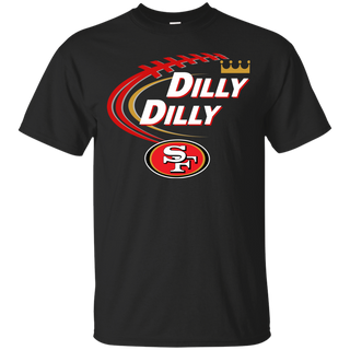Dilly Dilly San Francisco 49ers T shirt