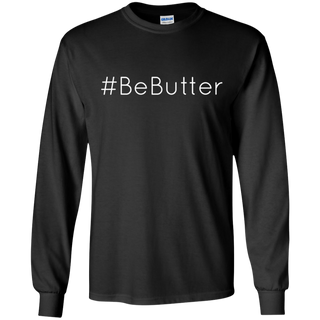 BeButter Be Butter Shirt G240 Gildan LS Ultra Cotton T Shirt