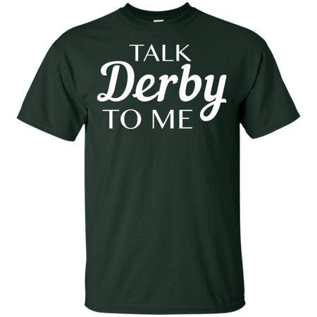 Talk Derby to Me | Derby shirt | Kentucky pride | Kentucky shirt| Horse race | Louisville | Churchill downs | Derby and Oaks | Triple crown