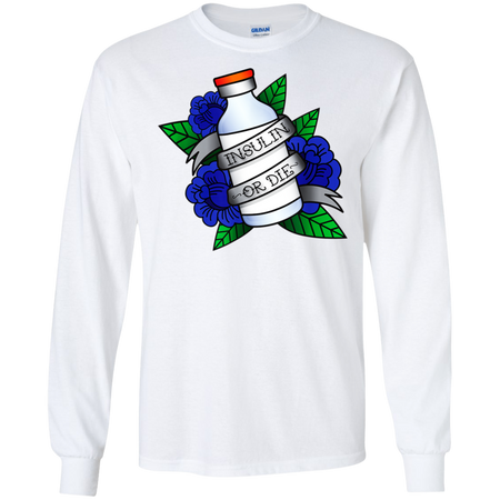 Type 1 Diabetes Insulin Or Die Vintage Tattoo Shirt G240 Gildan LS Ultra Cotton T-Shirt