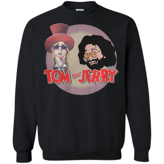 Tom Petty and Jerry Garcia Tom and Jerry funny Sweatshirt