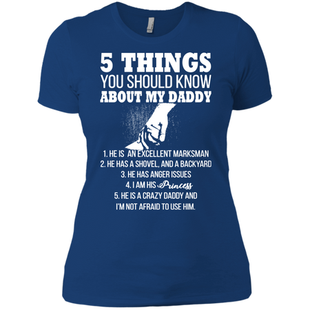 5 Things You Should Know About My Daddy T shirt