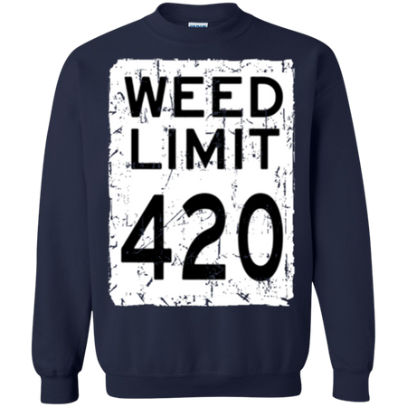 Weed Limit 420 Parody Sweatshirt