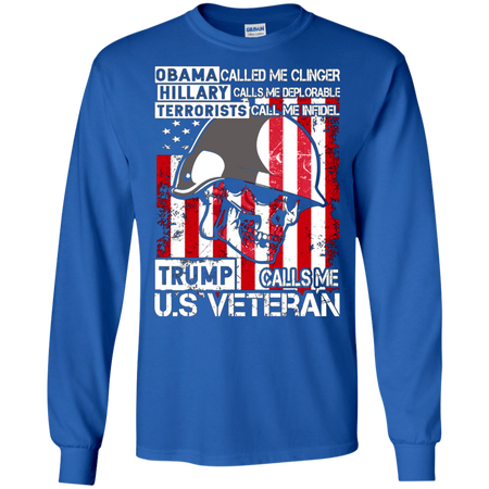 Trump Calls Me U S Veteran T shirt