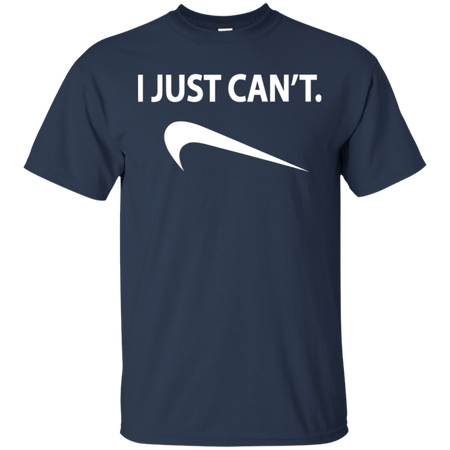 I Just Can't Shirt G200 Gildan Ultra Cotton T-Shirt