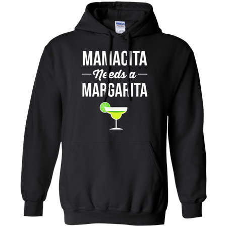 Funny Cinco De Mayo Mamacita Needs A Margarita Shirt G185 Gildan Pullover Hoodie 8 oz