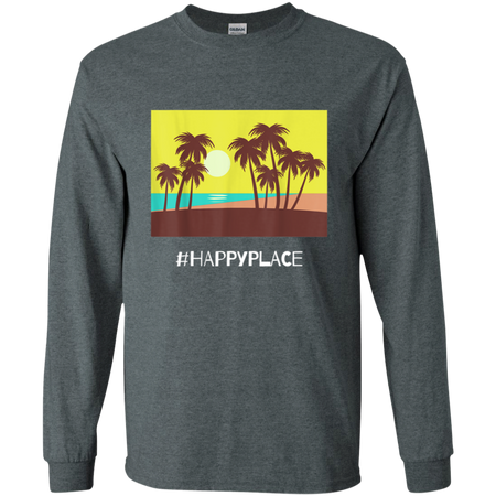 HappyPlace Shirt G240 Gildan LS Ultra Cotton T Shirt