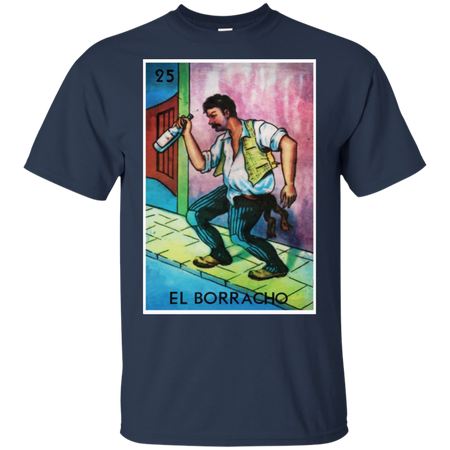 El Borracho T-Shirt - La Loteria T-Shirt - Mexican Lottery Shirt