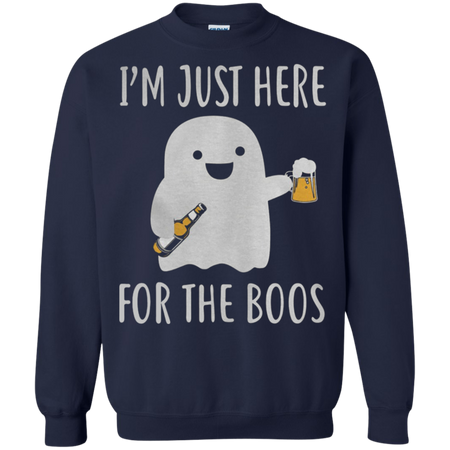 Iäó m Just Here For The Boos funny beer halloween 2018 Sweatshirt