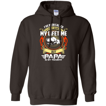 I ve Been Called A Lot of Names In My Lifetime But PaPa T Shirt