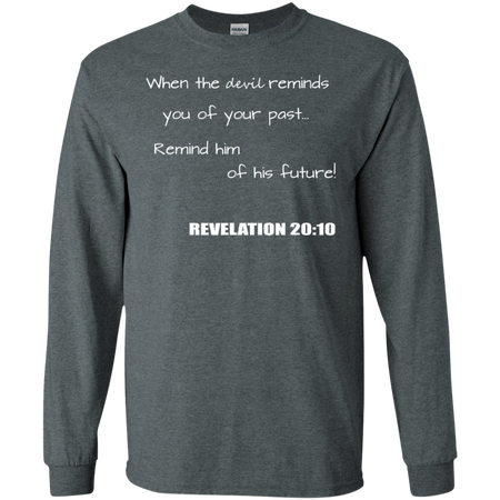 Inspirational Christian Revelation 20 10 Shirt G240 Gildan LS Ultra Cotton T Shirt