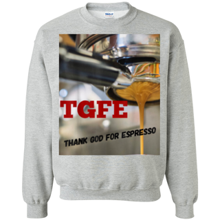 TGFE Thank God For Espresso Shirt G180 Gildan Crewneck Pullover Sweatshirt  8 oz.