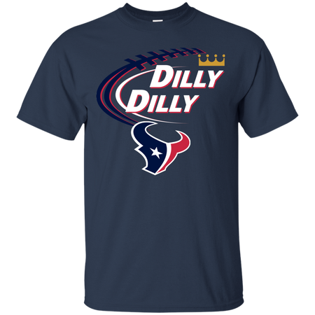 Dilly Dilly Houston Texans T shirt