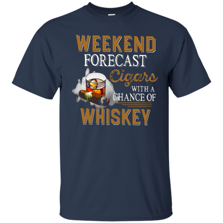 Weekend forecast cigars with a chance of whiskey T Shirt