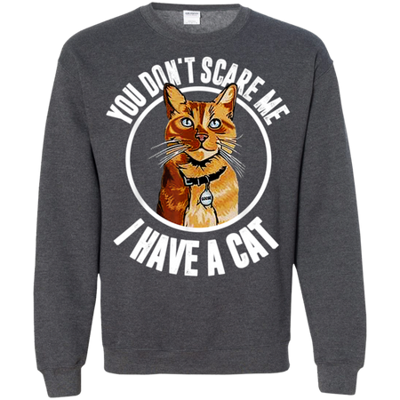 You Don't Scare Me I Have A Cat Goose Cat Lover  Shirt G180 Gildan Crewneck Pullover Sweatshirt  8 oz.