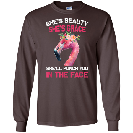 She s Beauty She s Grace She ll Punch You In The Face Shirt G240 Gildan LS Ultra Cotton T Shirt
