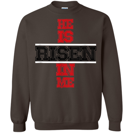 He Is Risen In Me Christ Shirt G180 Gildan Crewneck Pullover Sweatshirt 8 oz