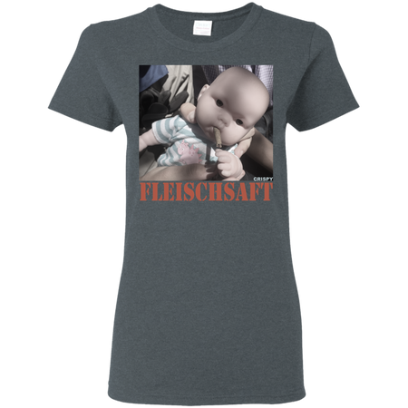 Fleischsaft Baby Crispy Wanted Shirt G500L Gildan Ladies 5 3 oz T Shirt