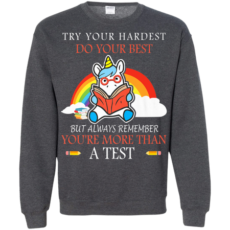 Try Your Hardest Funny Unicorn Reading Teacher Gifts Shirt G180 Gildan Crewneck Pullover Sweatshirt 8 oz