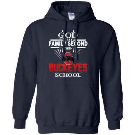 God First Family Second Then Ohio State Buckeyes School Hoodie
