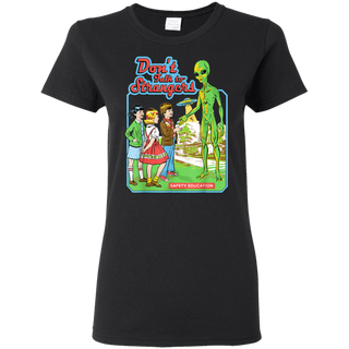 Don t Talk To Strangers Vintage Funny Alien Shirt G500L Gildan Ladies 5 3 oz T Shirt