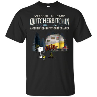 Welcome to camp Quitcherbitchin a certified happy camper Tee T Shirt