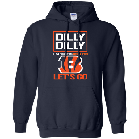 Dilly Dilly a True Friend of The Bengals Nation Les t go T shirt