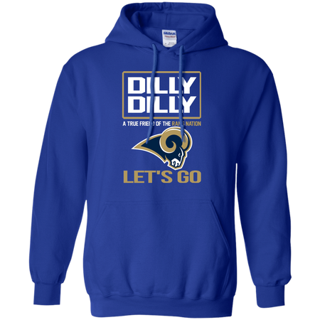 Dilly Dilly a True Friend of The Rams Nation Les t go T shirt