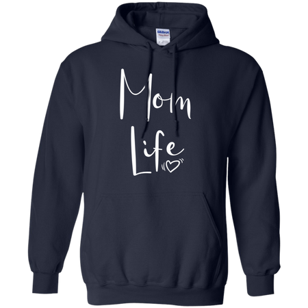 Womens Mom Life Shirts For Women Mothers Day Shirt G185 Gildan Pullover Hoodie 8 oz