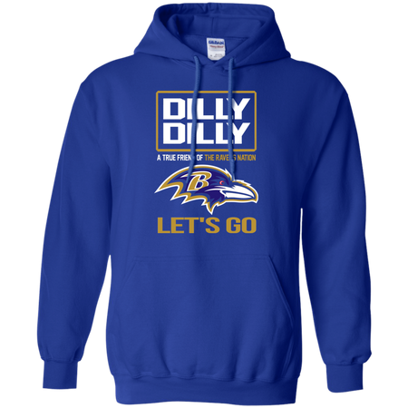 Dilly Dilly a True Friend of The Ravens Nation Les t go T shirt