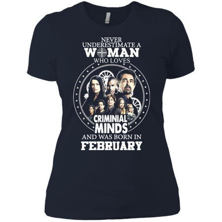 A Woman Who Loves Criminal Minds And was Born in February T shirt