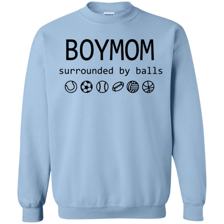 Womens Boy Mom Surrounded By Balls Shirt G180 Gildan Crewneck Pullover Sweatshirt  8 oz.