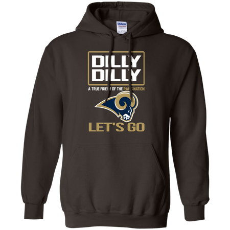 Dilly Dilly a True Friend of The Rams Nation Les t go T shirt