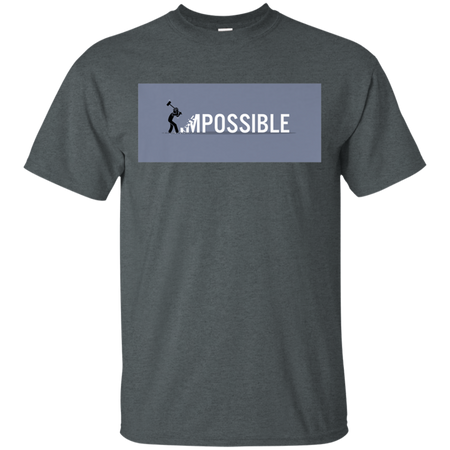 Nothing's Impossible Tee Shirt G200 Gildan Ultra Cotton T-Shirt