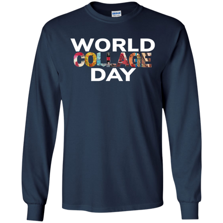 Celebrate World Collage Day 2019 Shirt G240 Gildan LS Ultra Cotton T Shirt