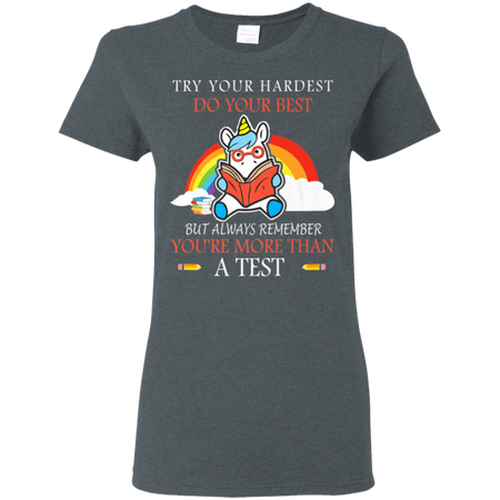 Try Your Hardest Funny Unicorn Reading Teacher Gifts Shirt G500L Gildan Ladies 5 3 oz T Shirt