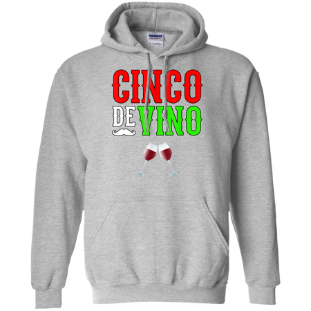 Wine Vino Cinco De Mayo Funny Mexico Shirt G185 Gildan Pullover Hoodie 8 oz