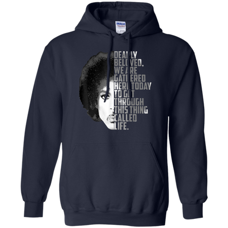 Dearly Beloved We Are Gathered Here Today Shirt G185 Gildan Pullover Hoodie 8 oz