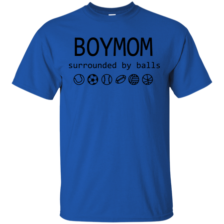 Womens Boy Mom Surrounded By Balls Shirt G200 Gildan Ultra Cotton T-Shirt