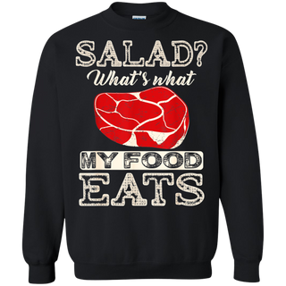 Salad That's What My Food Eats Shirt G180 Gildan Crewneck Pullover Sweatshirt  8 oz.