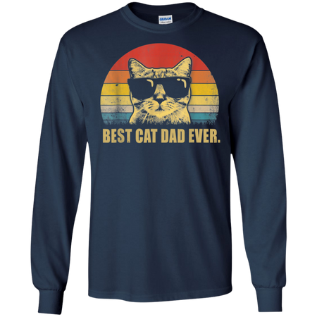 Vintage Best Cat Dad Ever Cat Daddy Father Shirt G240 Gildan LS Ultra Cotton T-Shirt